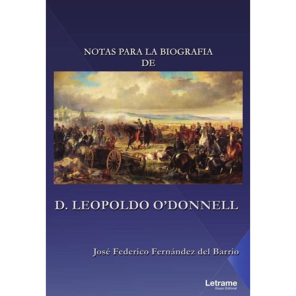 Notas para la biografía de D. Leopoldo O’Donnell - Espanhol