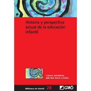 Historia y perspectiva actual de la educación infantil - Espanhol