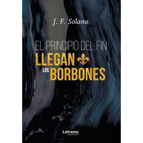 El principio del fin llegan los Borbones - Espanhol