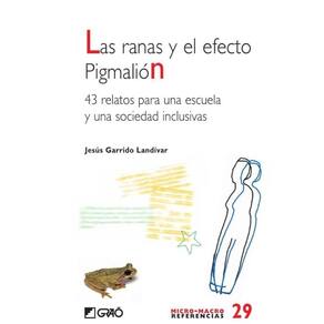 Las ranas y el efecto Pigmalión. - Espanhol