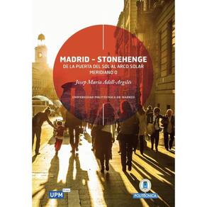 Madrid-Stonehenge: de la Puerta del Sol al Arco Solar Meridiano 0 - Espanhol