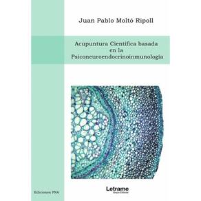 Acupuntura Científica basada en la Psiconeuroendocrinoinmunología - Espanhol