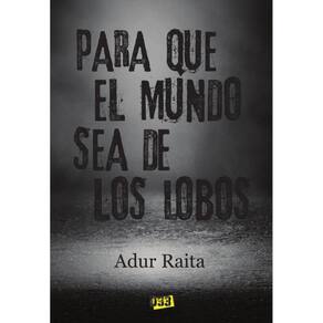 Para que el mundo sea de los lobos - Espanhol