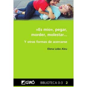 "Es mío", pegar, morder, molestar... - Espanhol