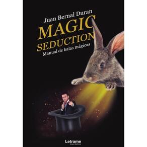 Magic seduction. Manual de balas mágicas - Espanhol