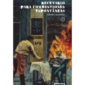 Recetario para combustiones espontáneas - Espanhol