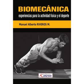 Biomecánica. Experiencias para la actividad física y el deporte - Espanhol
