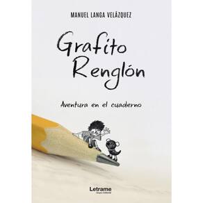 Grafito Renglón. Aventura en el cuaderno - Espanhol