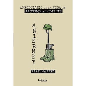 Anternet, anecdotario de la Vida en Atención al Cliente - Espanhol
