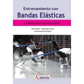 Entrenamiento con bandas elásticas. Fundamentos teóricos y aplicaciones prácticas - Espanhol