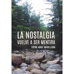 La nostalgia vuelve a ser mentira - Espanhol
