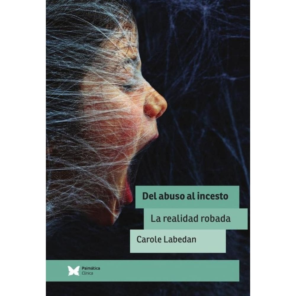 Del abuso al Incesto. La realidad robada - Espanhol