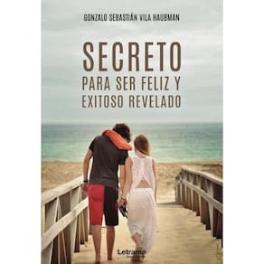 Secretos para ser feliz y exitoso revelado - Espanhol
