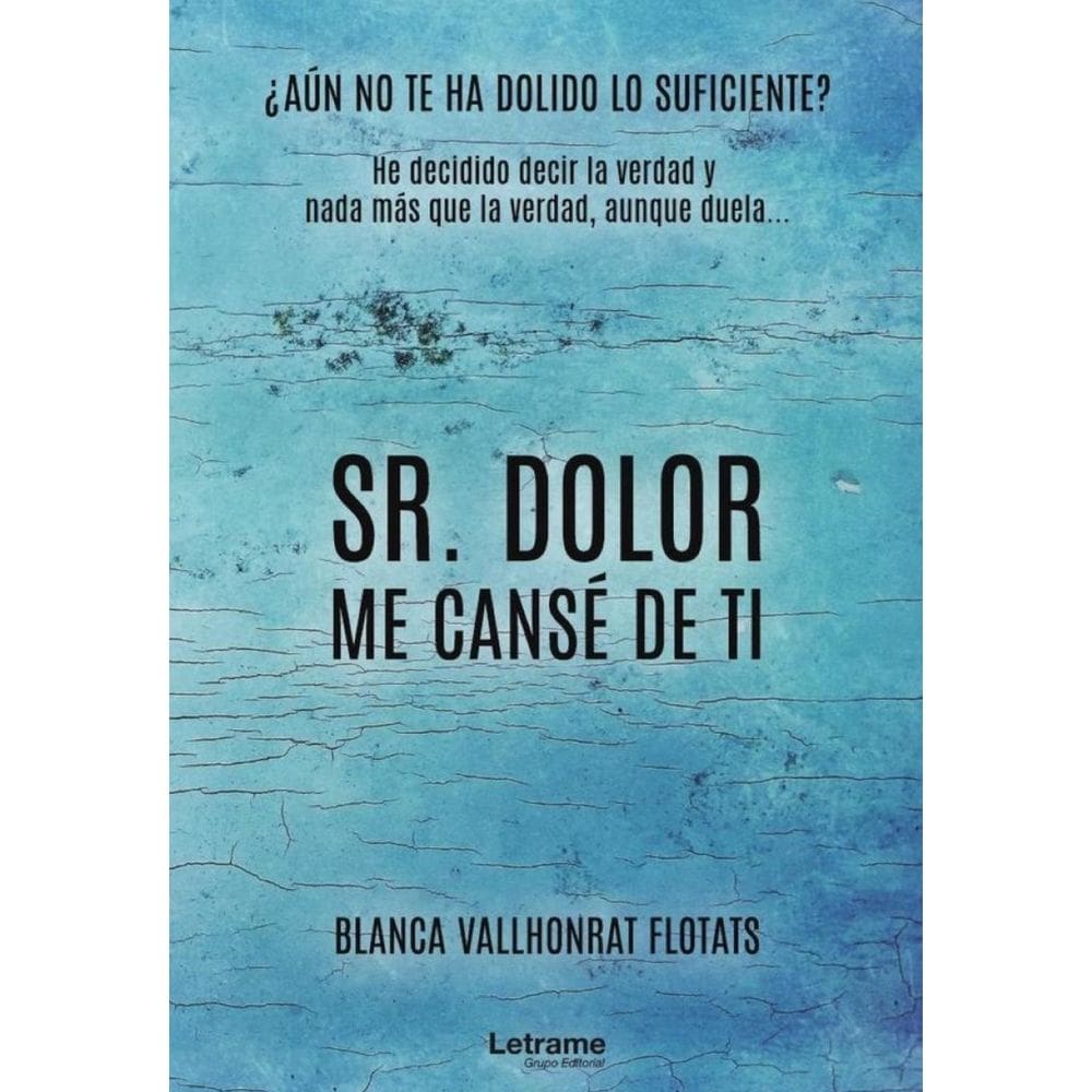 Sr. Dolor, me cansé de ti - Espanhol