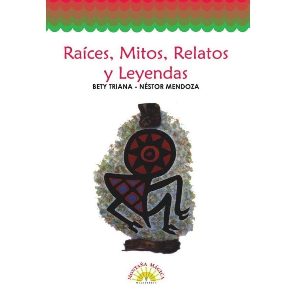 Raíces, mitos, relatos y leyendas - Espanhol