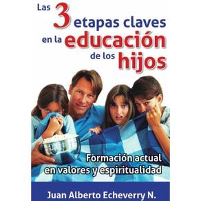 Las 3 etapas claves en la educación de los hijos - Espanhol