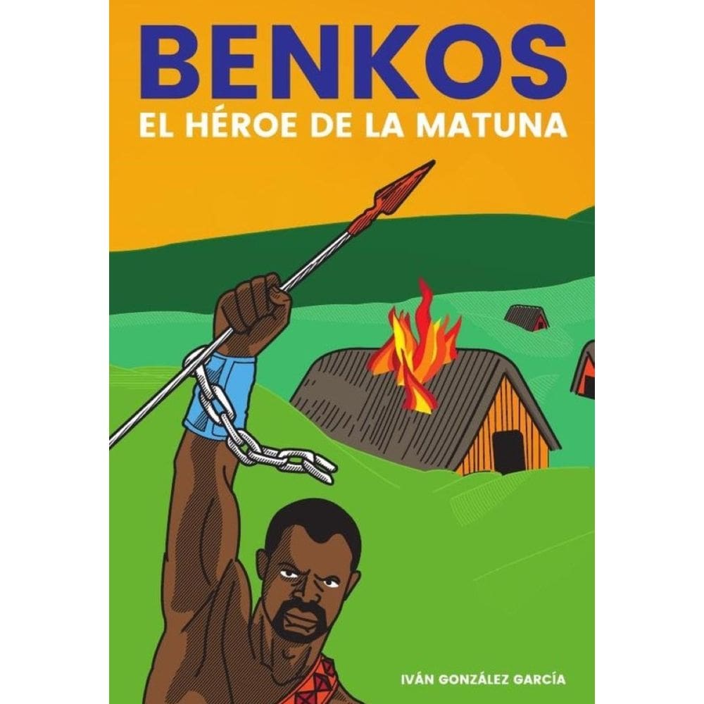 Benkos. El Héroe de la matuna - Espanhol