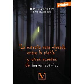 La extraña casa elevada entre la niebla y otros cuentos de horror cósmico - Espanhol