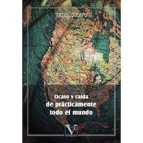 Ocaso y caída de prácticamente todo el mundo - Espanhol