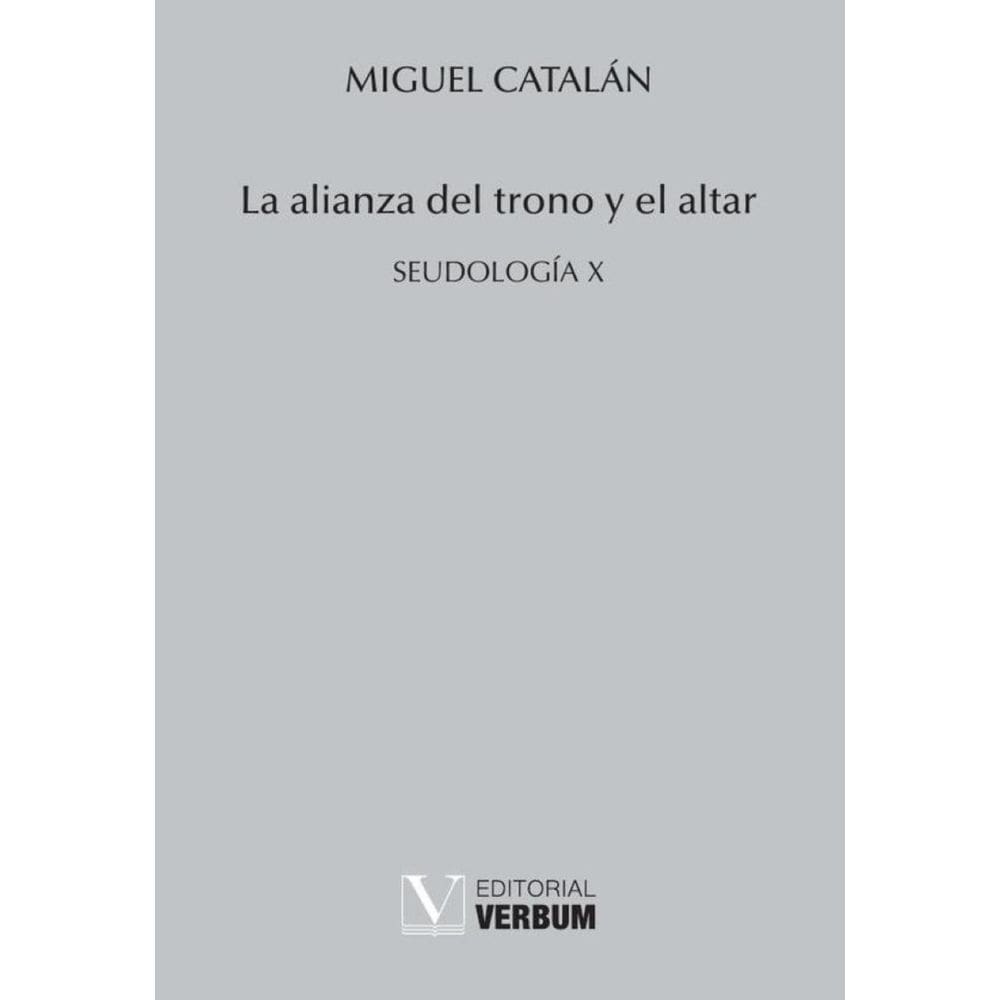 La alianza del trono y el altar - Espanhol