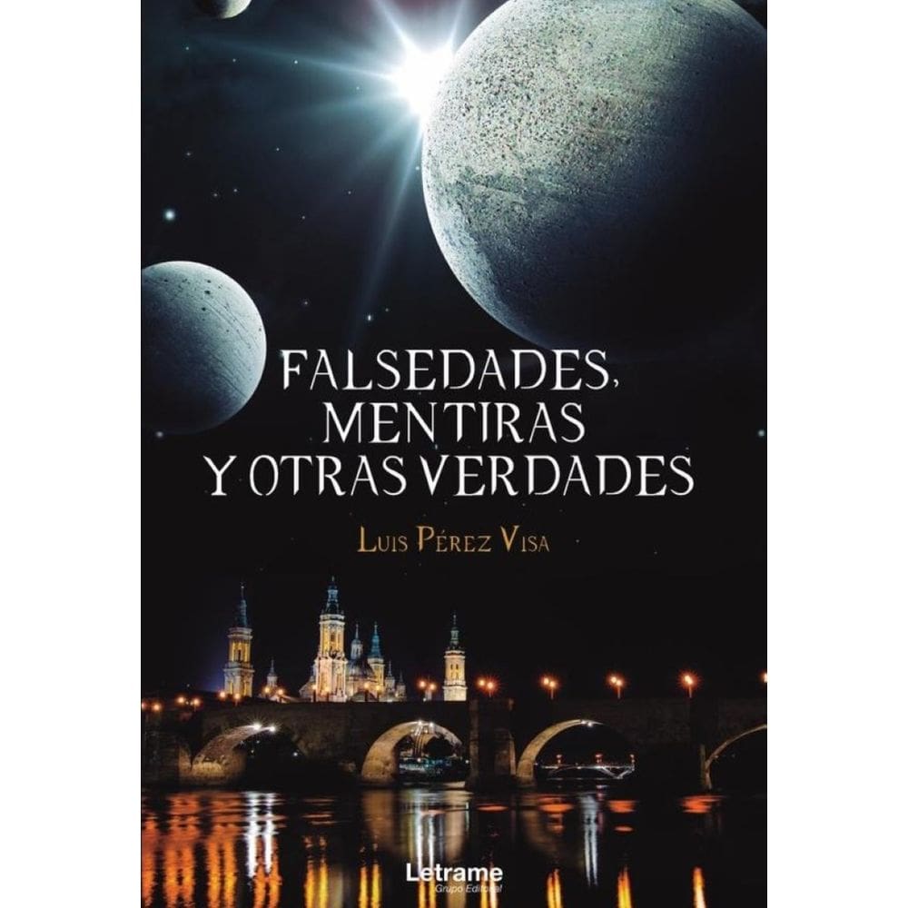 Falsedades, mentiras y otras verdades - Espanhol