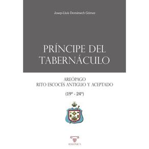 Príncipe del Tabernáculo. Areópago, Rito Escocés Antiguo y Aceptado (Grados 19-24) - Espanhol