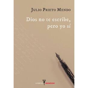 Dios no te escribe, pero yo sí - Espanhol