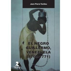 El negro Guillermo, Venezuela (1769-1771) - Espanhol