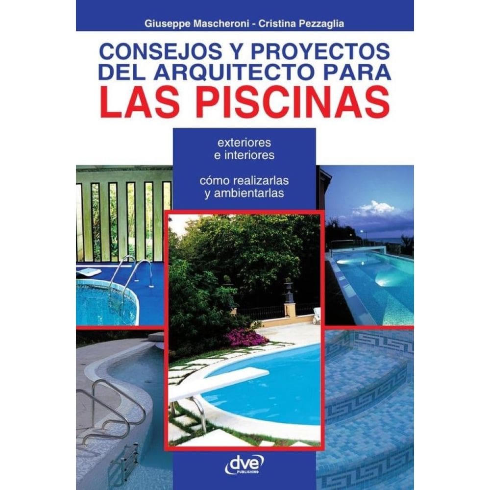 Consejos y proyectos del arquitecto para las piscinas - Espanhol