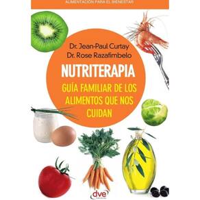 Nutriterapia. Guía familiar de los alimentos que nos cuidan - Espanhol