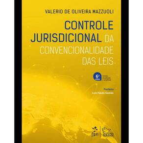 Controle Jurisdicional Da Convencionalidade Das Leis - 6º Edição 2025