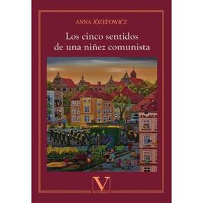 Los cinco sentidos de una niñez comunista - Espanhol