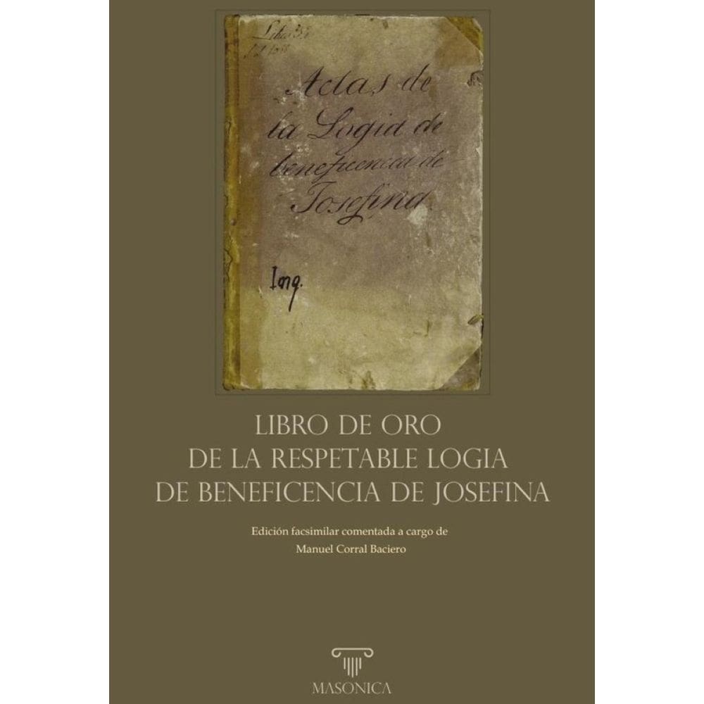 Libro de Oro de la Respetable Logia de Beneficencia de Josefina - Espanhol