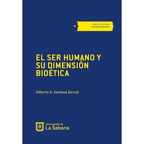 El ser humano y su dimensión bioética - Espanhol