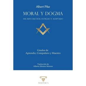 Moral y Dogma (Aprendiz, Compañero y Maestro) - Espanhol