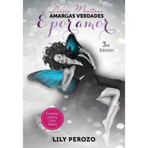Dulces mentiras amargas verdades: É por amor - Espanhol
