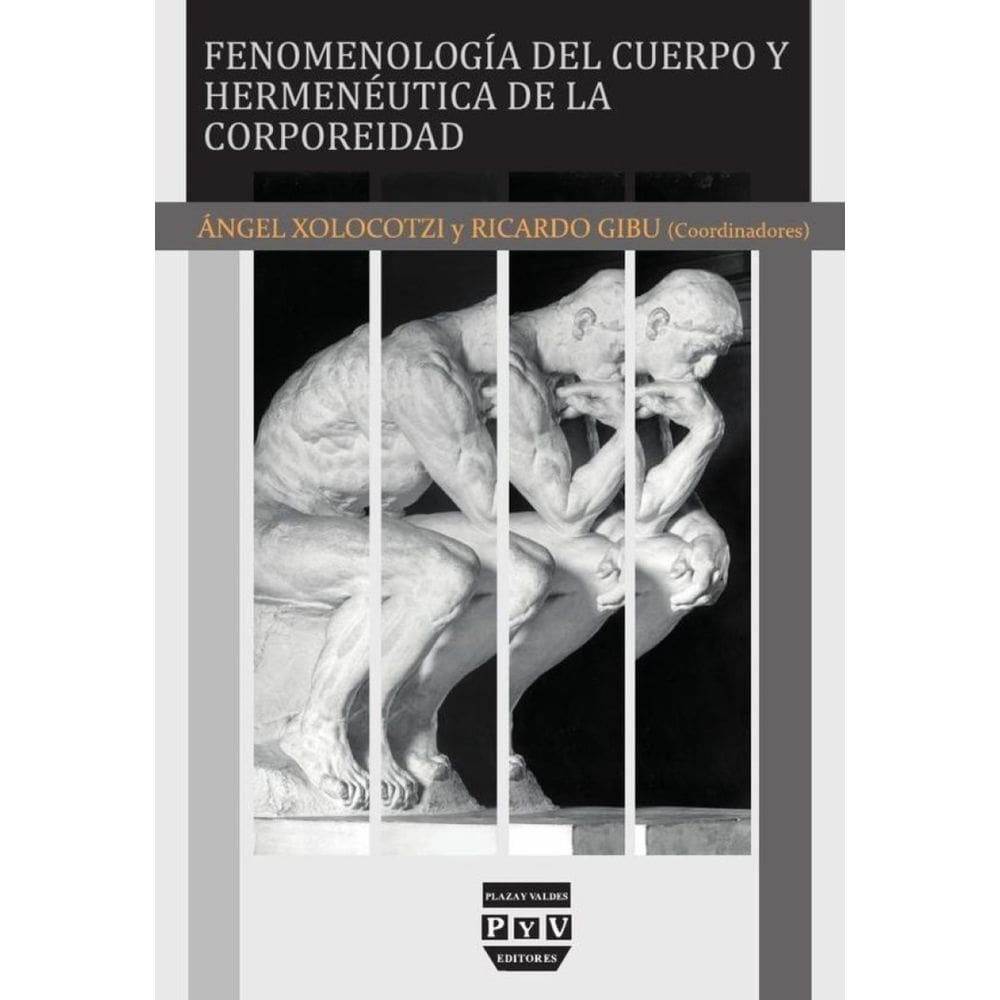 Fenomenología del cuerpo y hermenéutica de la corporeidad - Espanhol