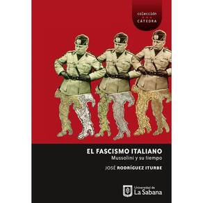 El fascismo italiano. Mussolini y su tiempo - Espanhol