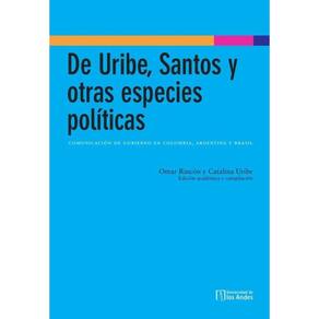 De Uribe, Santos y otras especies políticas - Espanhol