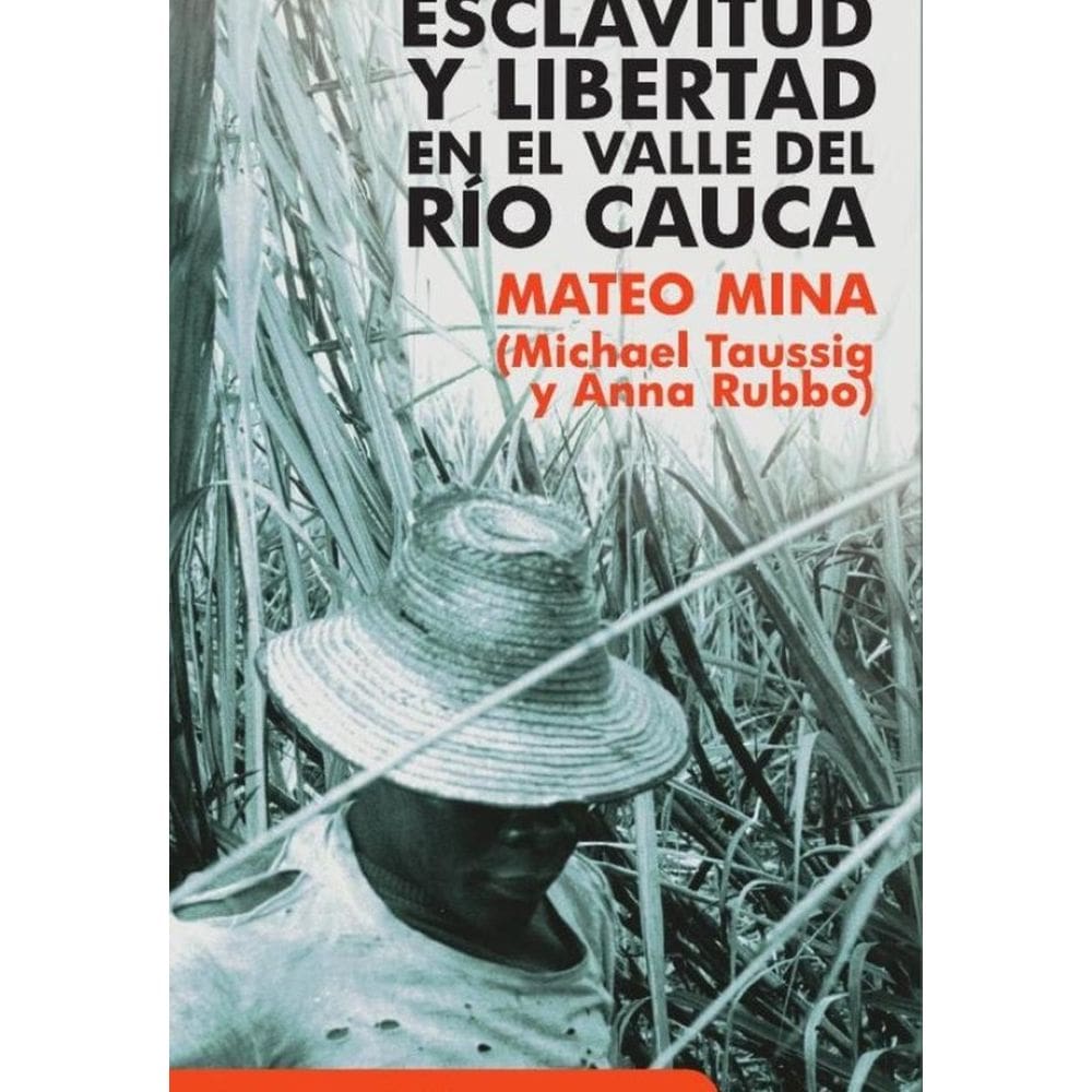 Esclavitud y libertad en el valle del río Cauca - Espanhol