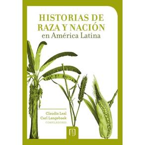 Historias de raza y nación en América Latina - Espanhol