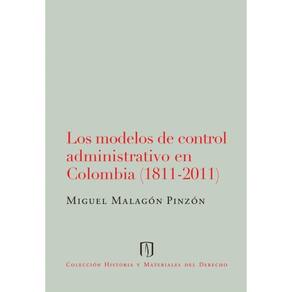 Los modelos de control administrativo en Colombia (1811-2011) - Espanhol