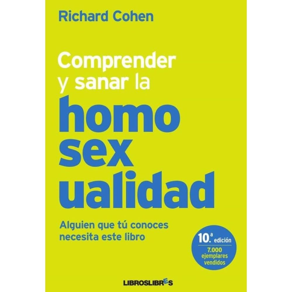 Comprender y sanar la homosexualidad  - Espanhol