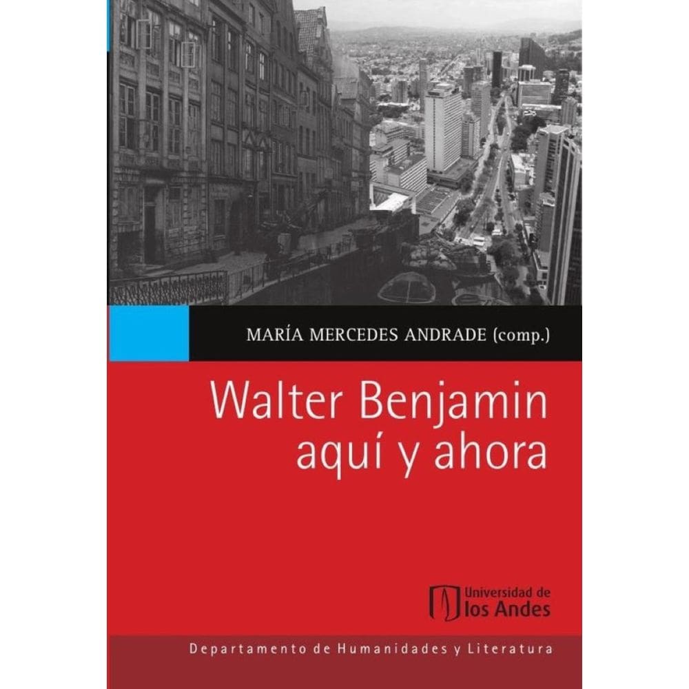 Walter Benjamin. Aquí y ahora - Espanhol
