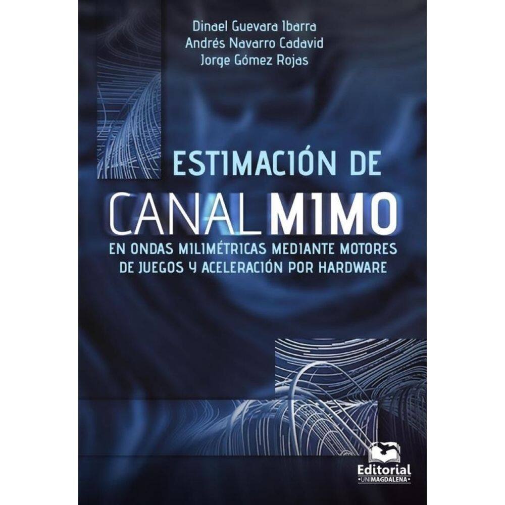 Estimación de canal MIMO en ondas milimétricas mediante motores de juegos y aceleración por hardware