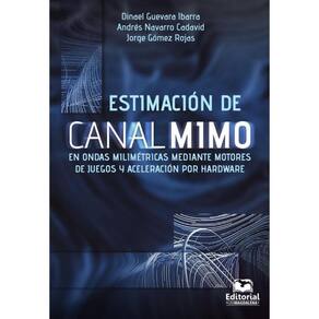 Estimación de canal MIMO en ondas milimétricas mediante motores de juegos y aceleración por hardware
