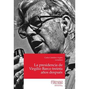 La presidencia de Virgilio Barco treinta años después - Espanhol
