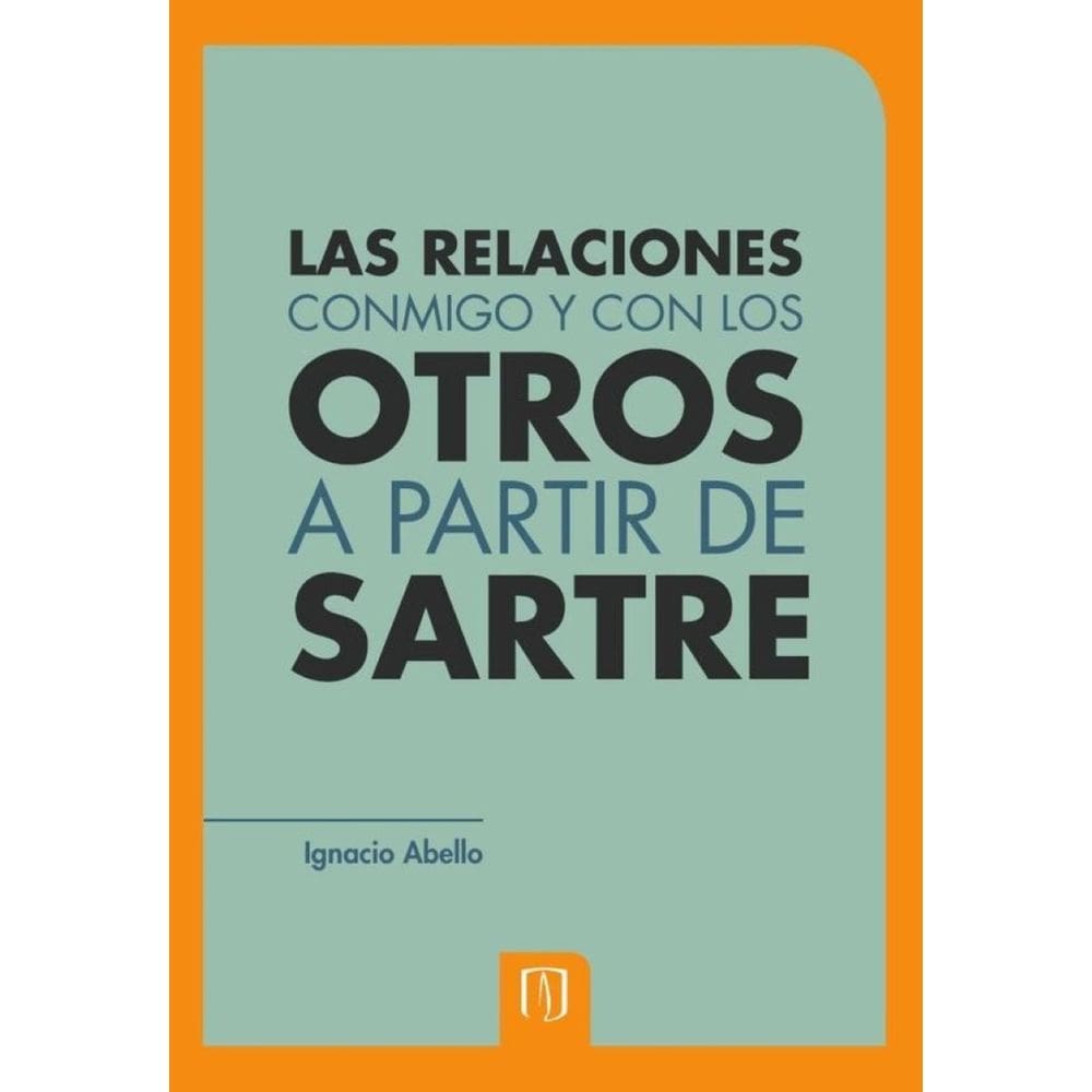 Las relaciones conmigo y con los otros a partir de Sartre - Espanhol