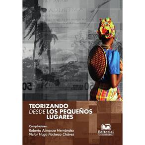 Teorizando desde los pequeños lugares - Espanhol