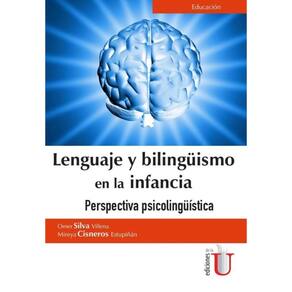 Lenguaje y bilingüismo en la infancia. Perspectiva psicolingüística - Espanhol